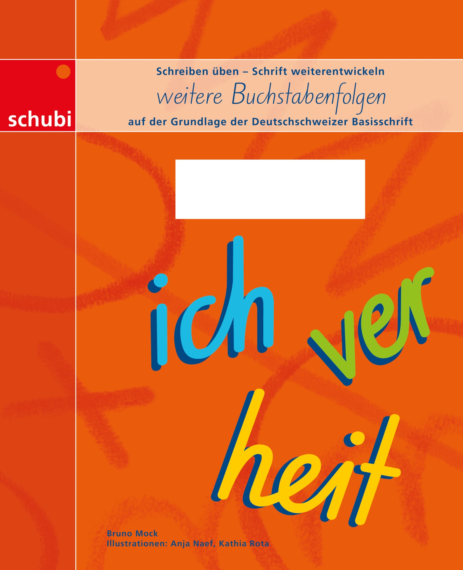 weit. Buchstabenf., Schreibheft BASIS- SCHRIFT