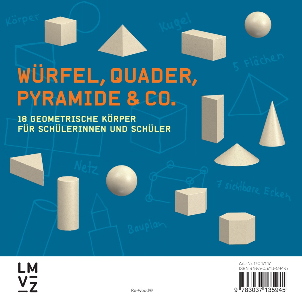 Würfel, Quader, Pyramide & Co. 18 geometrische Körper