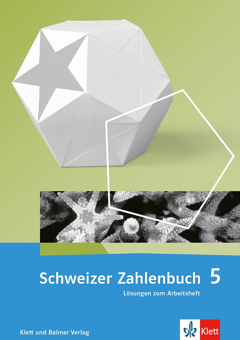 Schweizer Zahlenbuch 5, Lösungen zum Arbeitsheft