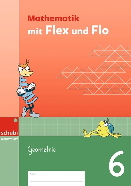 Flex und Flo Mathe, Themenheft Geometrie 6, SPEZIALBESTELLUNG, ersch. J
