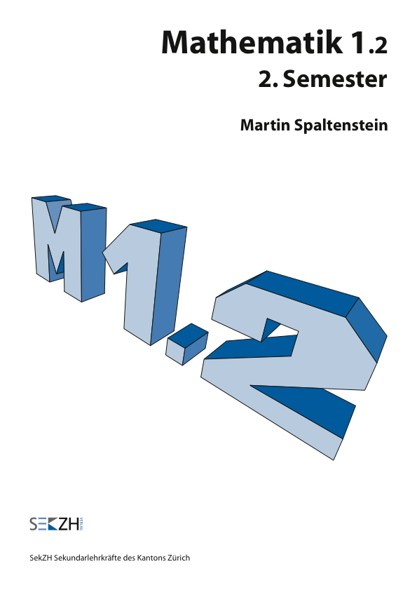 Mathematik M 1.2 Sek, 2. Semester Kopiervorlagen und Lösungen