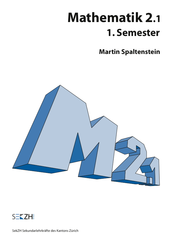 Mathematik M 2.1 Sek, 1. Semester Kopiervorlagen und Lösungen