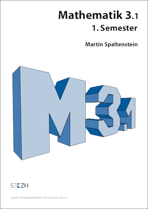 Mathematik M 3.1 Sek, 1. Semester Kopiervorlagen und Lösungen
