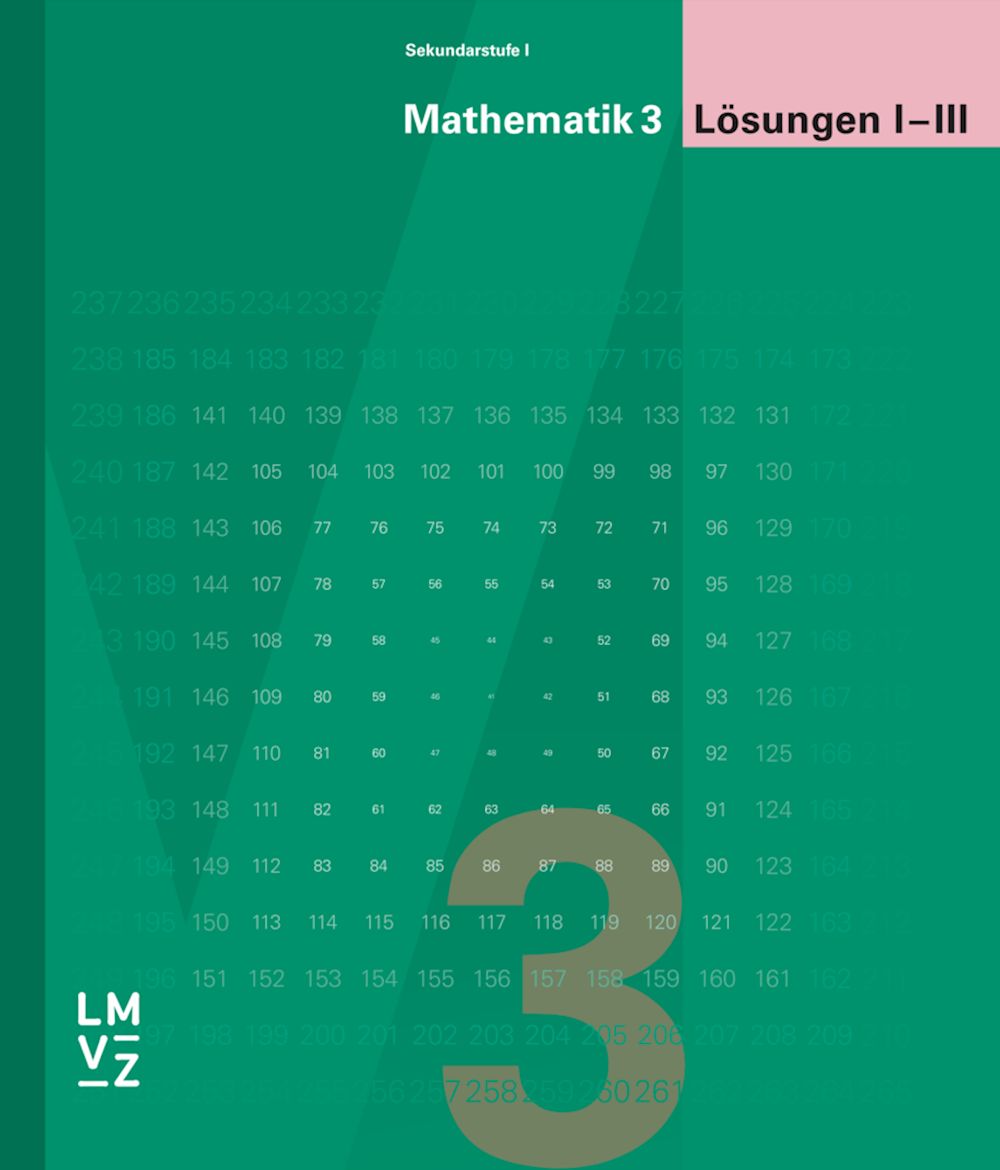 Mathematik 3 Sekundarstufe I Lösungen f. LP zu den Arbeitsh. I-III