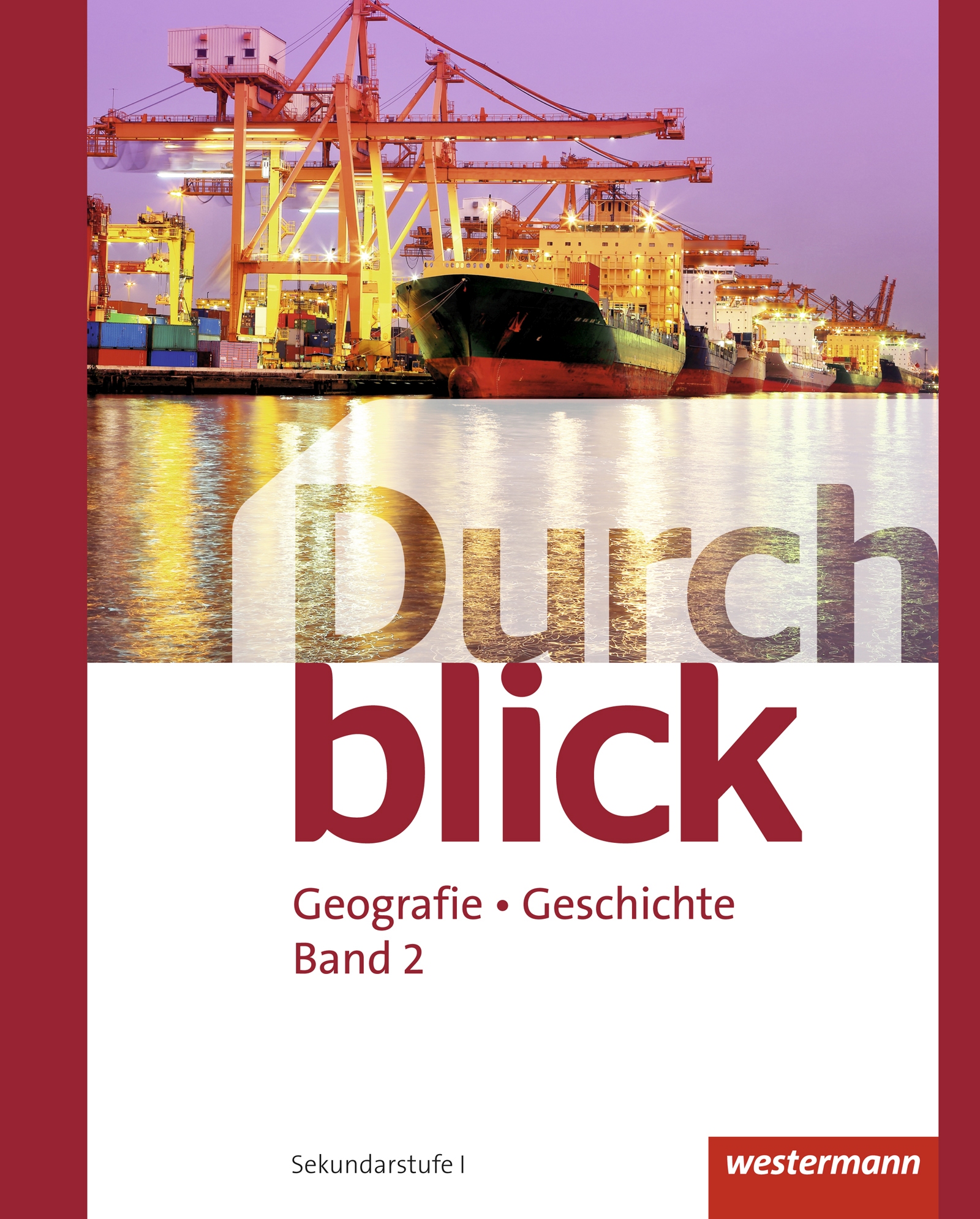 Durchblick Geografie-Geschichte 2, SB Schülerbuch 2