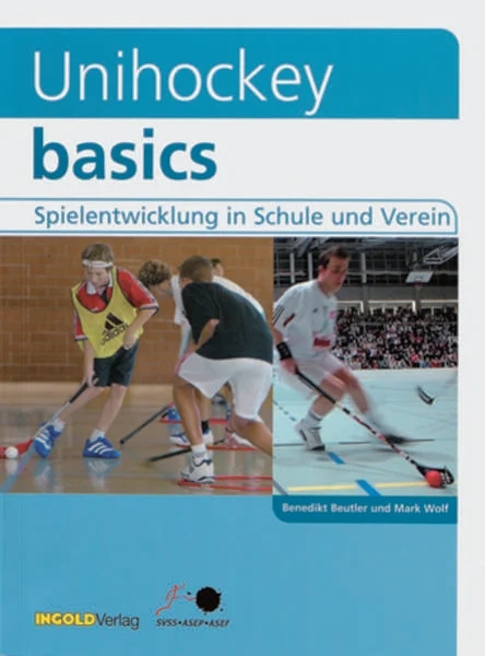 Unihockey basics / Spielentwicklung Übungssamml., techn. Hilfen SPEZ.-BEST.