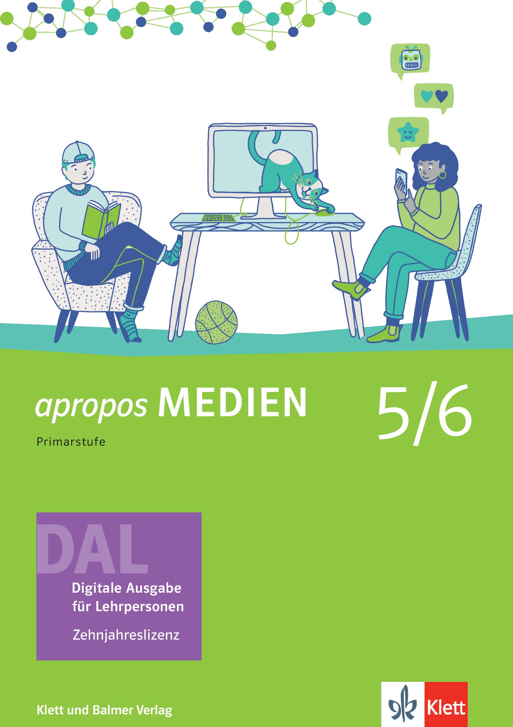 apropos MEDIEN 5/6, DAL - Digitale Aus- gabe für Lehrpersonen