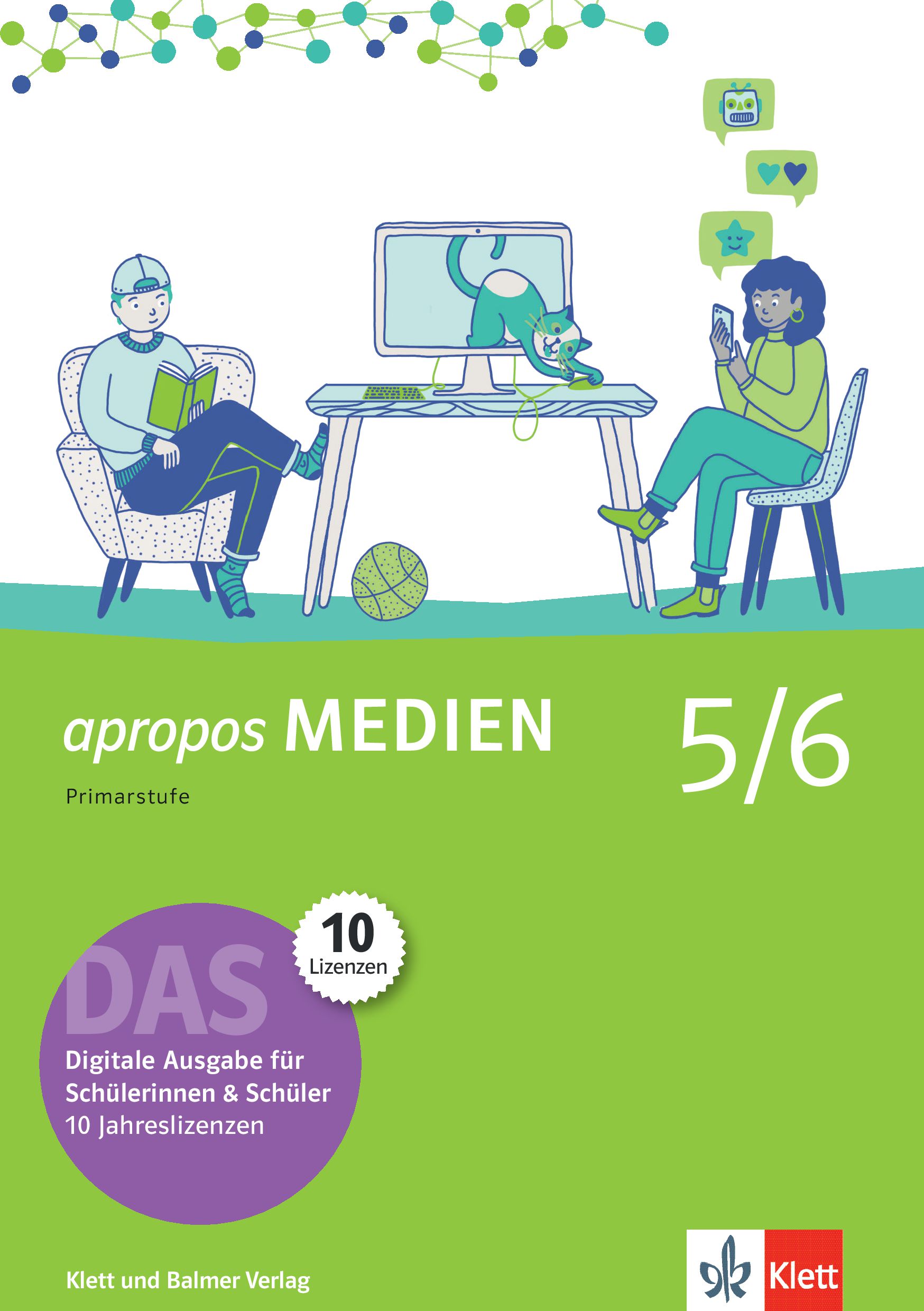 apropos MEDIEN 5/6, DAS - Digitale Aus- gabe für Schülerinnen und Schüler