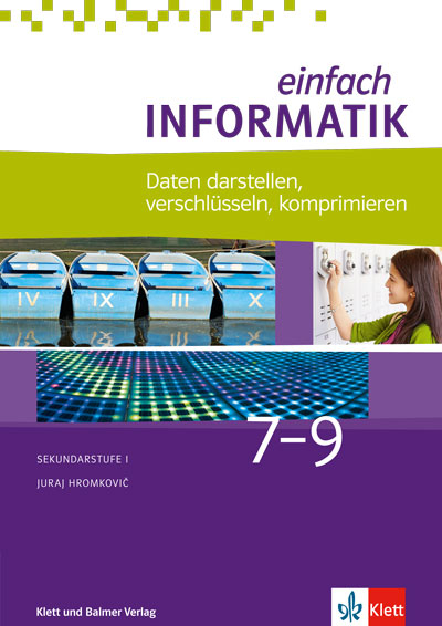 einfach Informatik 7-9, AH, Daten darst. verschlüsseln, komprimieren, Arbeitsheft