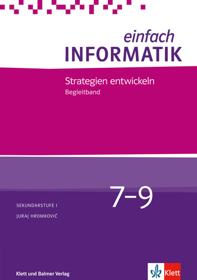 einfach Informatik 7-9, KO, Strategien entwickeln, Begleitband