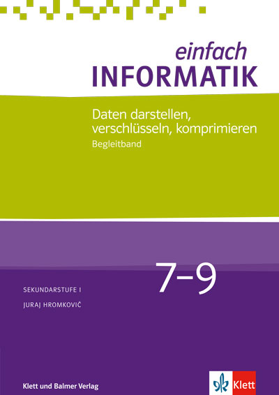 einfach Informatik 7-9, KO, Daten darst. verschlüsseln, komprimieren, Begleitband