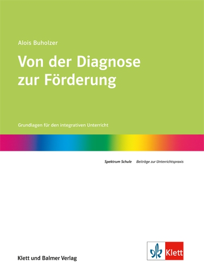 Von der Diagnose zur Förderung Grundlagen integr. Unterr., SPEZIALBEST.